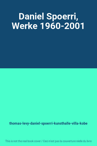 Daniel spoerri werke - spoerri,,