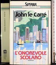 BUR. L'ONOREVOLE SCOLARO. JOHN LE CARRÈ. RIZZOLI.