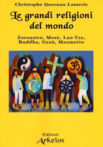 Grandi religioni mondo - le,