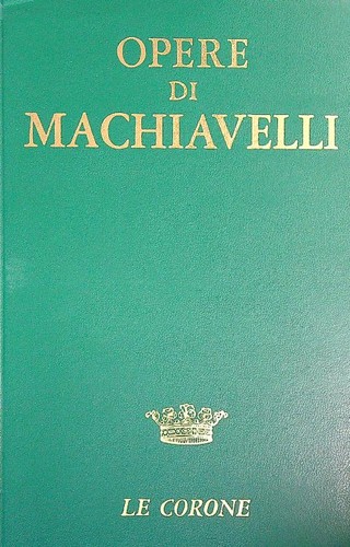 Opere machiavelli nicolo - machiavelli,