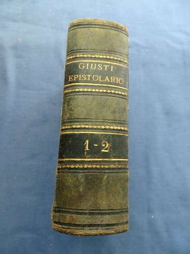 Epistolario giuseppe giusti - epistolario, di