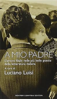 Mio padre luisi - a, luisi,