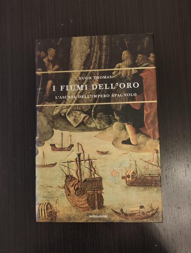 Hugh thomas fiumi dell oro - hugh, dell'oro