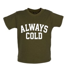 Always Cold Dressdown T-Shirt/