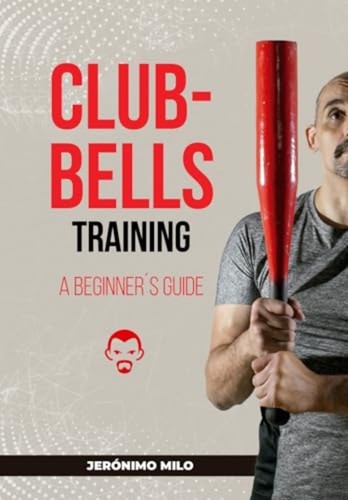 Clubbell training guide for - clubbell,