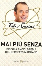 Mai più senza. Piccola enciclopedia del perfetto marziano