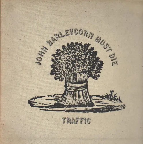 Traffic john barleycorn must - john,