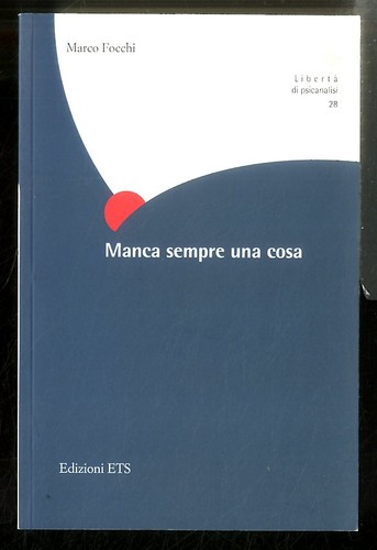 Manca sempre una - una, cosa