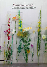Massimo Barzagli. Grandezza naturale Catalogo della mostra Silvana