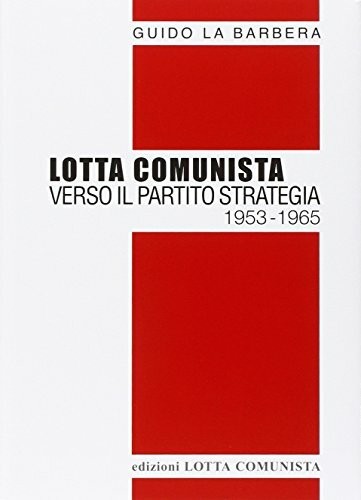 Lotta comunista verso - lotta, il
