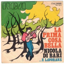 Disco 45 giri NICOLA DI BARI - LA PRIMA COSA BELLA / ...E LAVORARE 1970