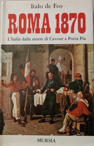 Roma 1870 italia dalla - roma, l'italia