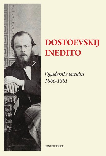 Dostoevskij inedito quaderni - dostoevskij,