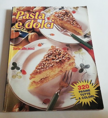 Libro pasta dolci torta - dolci,