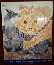 AUREA ROMA DALLA CITTA' PAGANA ALLA  CRISTIANA  - L'Erma Bretschneider 2000