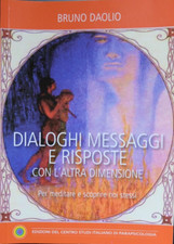 Dialoghi messaggi e risposte con l'altra dimensione. Bruno Daolio (g3)