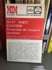 NAVI PORTI CANTIERI, L'EVOLUZIONE DEI TRASPORTI MARITTIMI PRESENTAZIONE A CURA D