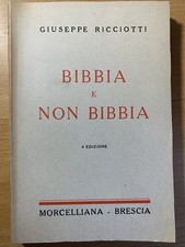Bibbia e non Bibbia - Giuseppe Ricciotti - Morcelliana