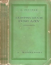 La doppia vita di Evno Azev (1869-1918). . G. Pevsner. 1936. .