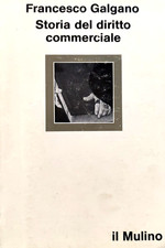 Storia del diritto commerciale, Francesco Galgano - Il Mulino 1976