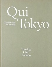 Grandi citta del mondo Qui Tokyo Touring Club Italiano 1973