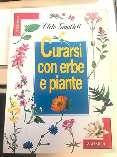 Curarsi con erbe piante - curarsi,