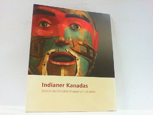 Indianer kanadas schätze - kanadas,