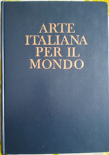 Arte Italiana per il Mondo 10° volume Celit 1985 edizione bilingue