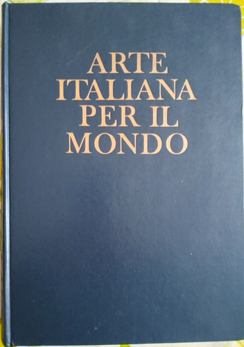 Arte italiana per mondo - arte, il