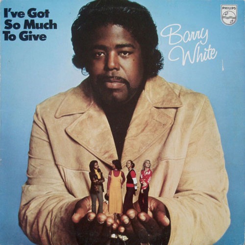Barry white ive got much - ive,