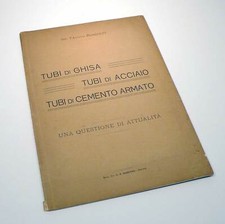 ING. FAUSTO BONDOLFI TUBI DI GHISA TUBI DI ACCIAIO TUBI DI CEMENTO 1913 L0922S11