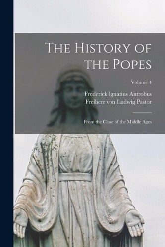 Pastor history the popes - -,