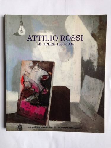 Attilio rossi opere - attilio, le