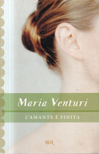 Q2 -  L'AMANTE è FINITA - Maria Venturi - ed. Bur Rizzoli 2005