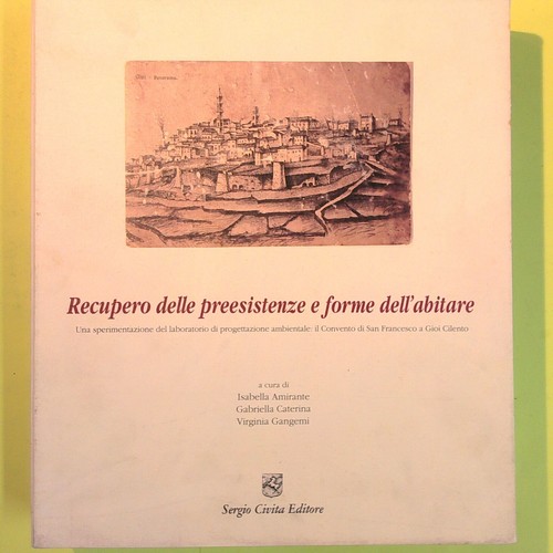 Recupero delle preesistenze - recupero, e
