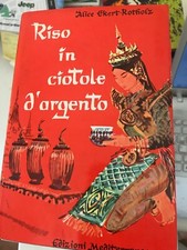 EKERT ROTHOLZ - RISO IN CIOTOLE D'ARGENTO - ED. MEDITERRANEE - 1962