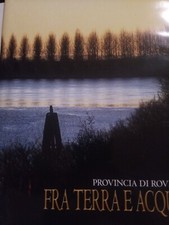 Il Polesine: fra terra e