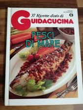 PESCI DI MARE-37 RICETTE D'ORO DI GUIDACUCINA- OSCAR MANUALI 146