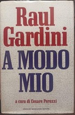 Raul Gardini A MODO MIO a cura di Cesare Peruzzi 1ed Ferruzzi Enimont Montedison