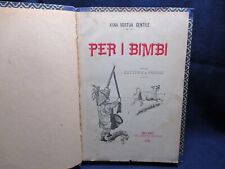 Vertua Gentile, Anna - Per i bimbi - Gio. Gnocchi Editore 1889 Libri Illustrati