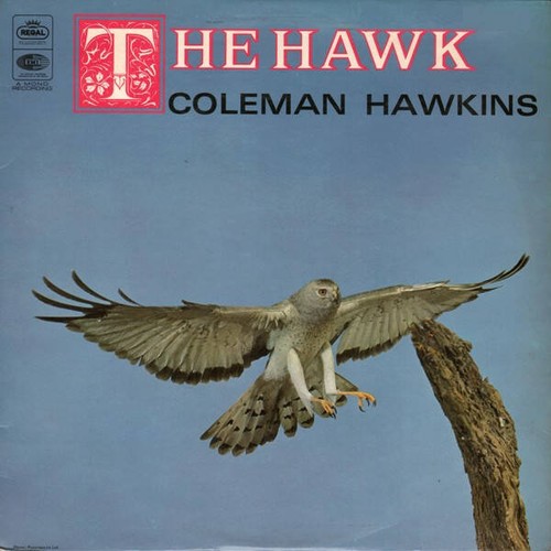 Coleman hawkins the hawk - coleman,
