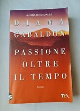 La Saga Outlander - Passione oltre il tempo (7) Copertina Flessibile Tea Ed.2015