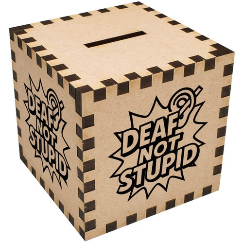 Deaf not stupid money box - box, /