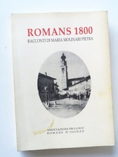 Romans 1800,racconti di mario Molinari Pietra-Pro loco Romans d'Isonzo