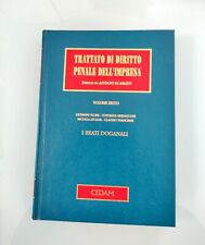 TRATTATO DI DIRITTO PENALE DELL'IMPRESA - VOLUME SESTO - I REATI DOGANALI - CEDA
