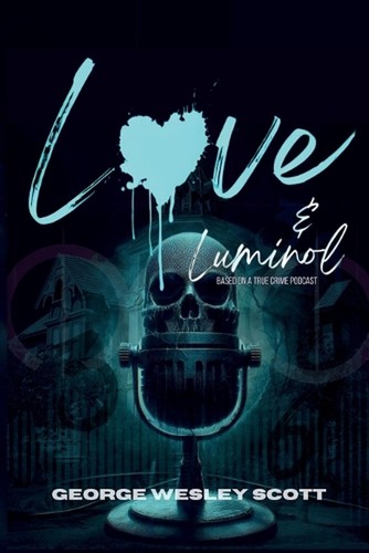 Love and luminol george - love,