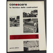 Conoscere la Tecnica delle Costruzioni 5 - Costruzioni Legno Cemento Armato - Ed