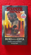 STRANGER THINGS BUIO SULLA CITTA' ADAM CHRISTOPHER LIBRO HARDCOVER COVER RIGIDA