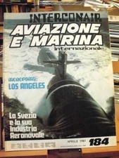 rivista AVIAZIONE e MARINA 184 -1981/Los Angeles /industria aeronavale Svedese