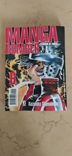 MANGA BOMBER-Pennino di fuoco N°6 di Kazuhiko Shimamoto.Luglio 2005.Star Comics